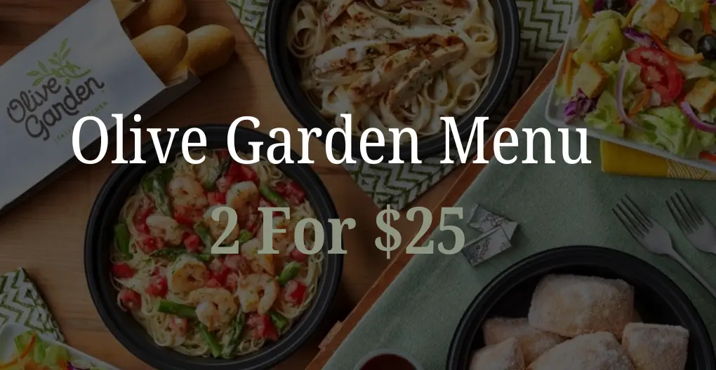 Olive Garden Special: 2 for $25 Italian Dinner Deal You Can't Miss